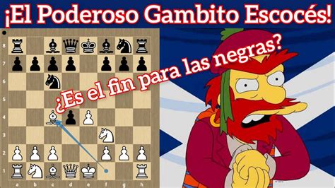 gambito escoces con negras|EL PODEROSO GAMBITO ESCOCÉS 󠁧󠁢󠁳󠁣󠁴󠁿  .